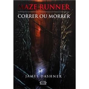 Livro - Maze Runner - Correr Ou Morrer - Volume 1