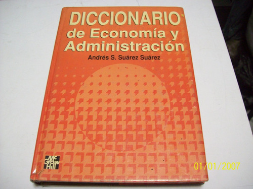Libro:diccionario De Economia Y Administracion-andres Suarez