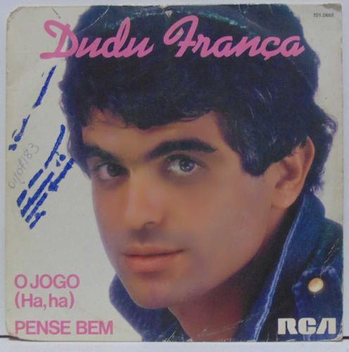 Compacto Vinil Dudu França - O Jogo (há, Há) Pense Bem - 198