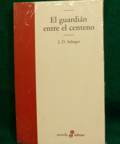 Guardian Entre El Centeno - J.d. Salinger- Ed. Edhesa