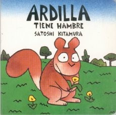 Ardilla Tiene Hambre - Hojas De Cartón, Kitamura, Ed. Fce