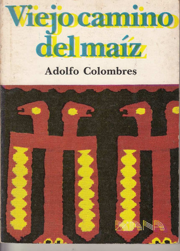 Argentina Adolfo Colombres Viejo Camino Maiz Autografiado 79