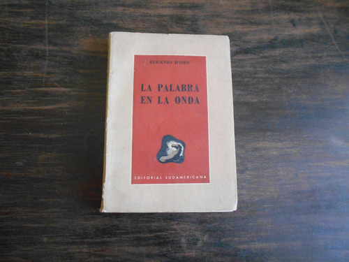 La Palabra En La Onda.                        Eugenio D´ors.