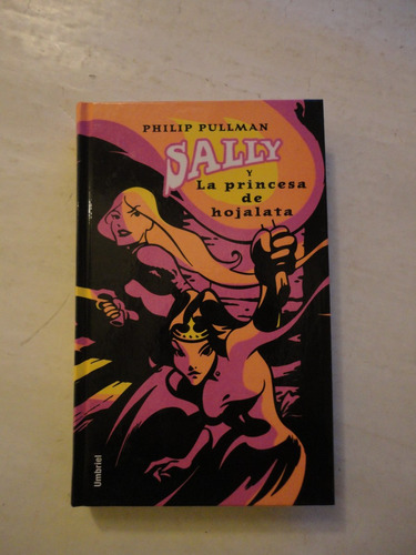 Sally Y La Princesa De Hojalata - Philip Pullman