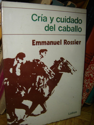 Cria Y Cuidado Del Caballo - Emmanuel Rossier