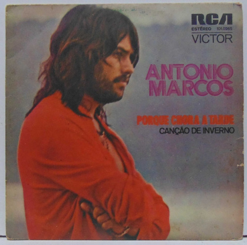 Compacto Vinil Antonio Marcos - Porque Chora A Tarde - 1974