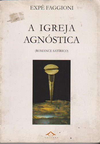 A Igreja Agnóstica - Expê Faggioni