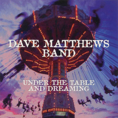 Dmb - Under The Table And Dreaming Vinilo - Edición Retirada