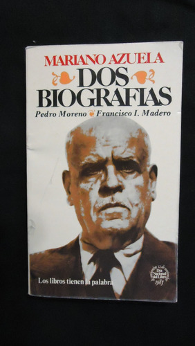 Dos Biografías, Mariano Azuela