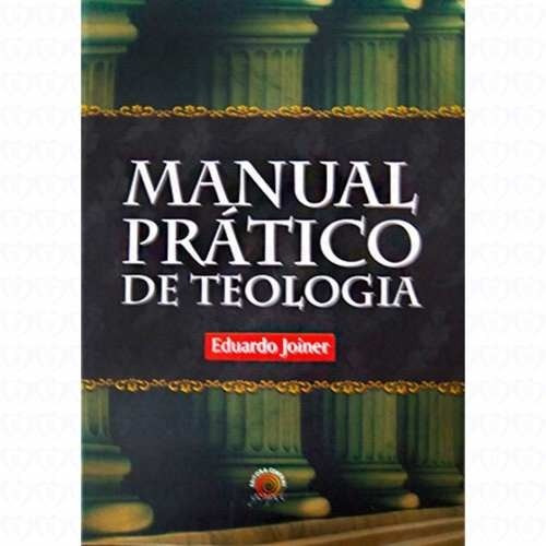 Manual Prático De Teologia Livro - Eduardo Joiner