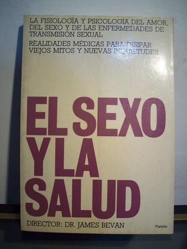 Adp El Sexo Y La Salud James Bevan / Ed Planeta 1985 Barca