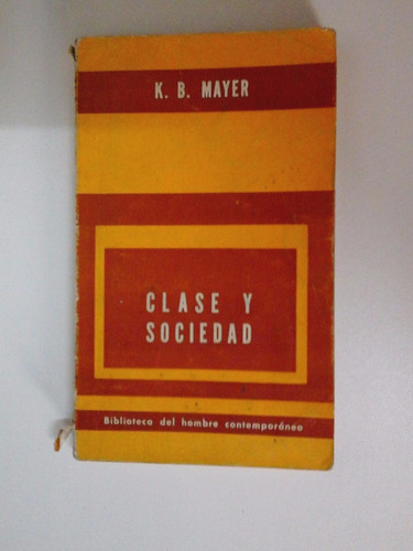 Clase Y Sociedad -  K. B. Mayer - Ed. Paidos