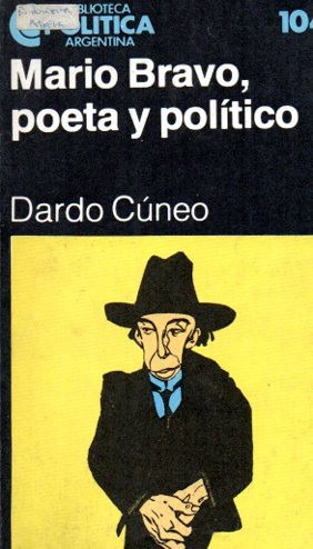 Dardo Cuneo - Mario Bravo Poeta Y Politico
