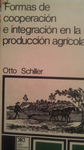 Formas De Cooperacion E Integracion En La Produccion Agricol