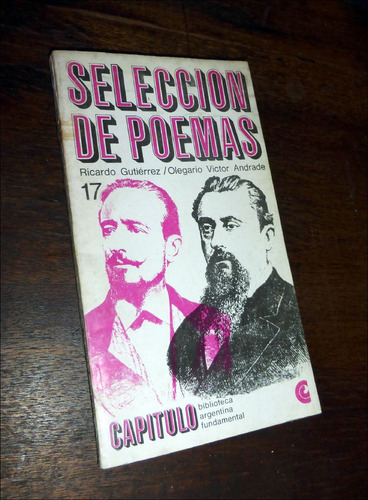 Seleccion De Poemas _ Ricardo Gutierrez / Olegario Andrade