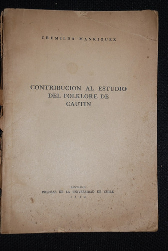 Folklore Cautín Estudio 1943 Araucania Temuco