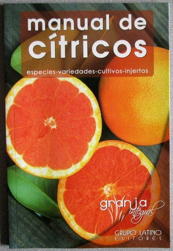 Manual De Cítricos - Felipe Durán Ramírez / Grupo Latino