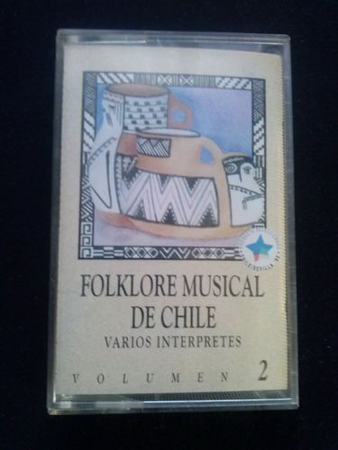 Casete Folklore Musical De Chile Varios Intérpretes Vol 2