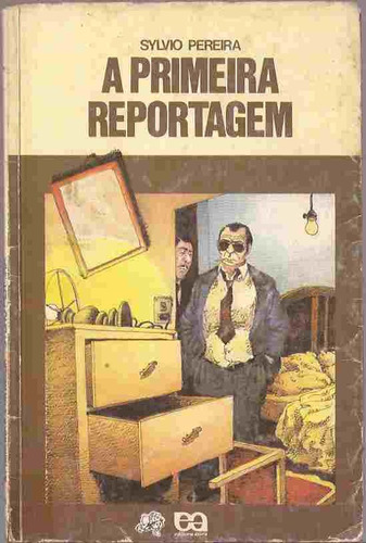 A Primeira Reportagem - Sylvio Pereira Série Vaga-lume 1986