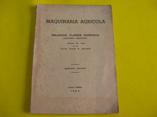 Mercurio Peruano: Libro Maquinaria Agricola Flores L108