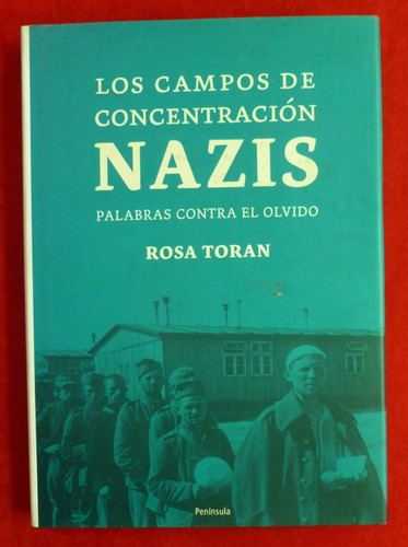 Rosa Toran - Los Campos De Concentración Nazis
