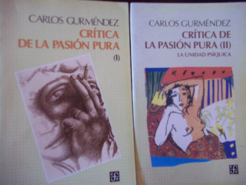 Crítica De La Pasión Pura -completo- Carlos Gurméndez