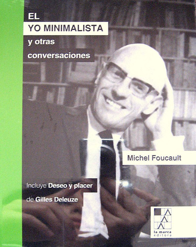 Yo Minimalista Y Otras Conversaciones, Foucault, La Marca