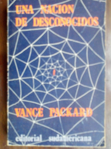 Una Nación De Desconocidos - Vance Packard