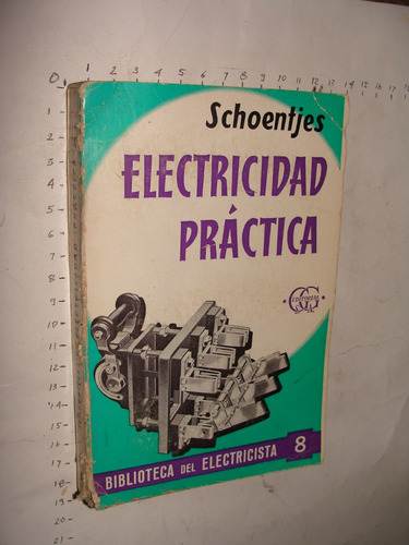 Libro Electricidad Practica, Schoenfjes, Biblioteca Del Elec