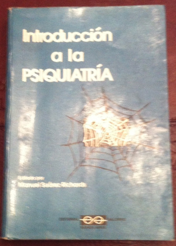 Introducción A La Psiquiatria - Manuel Suarez Richards