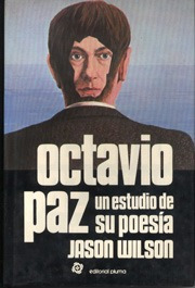 Octavio Paz, Un Estudio De Su Poesía - Jason Wilson