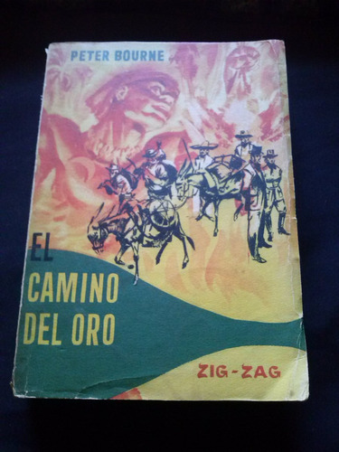 El Camino Del Oro Por Peter Bourne