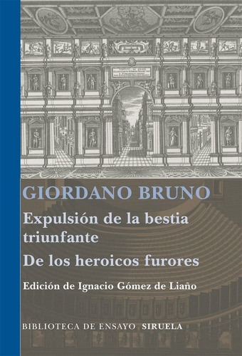 Expulsión De La Bestia Triunfante Giordano Bruno Ed. Siruela