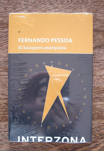 El Banquero Anarquista, Fernando Pessoa, Ed. Interzona