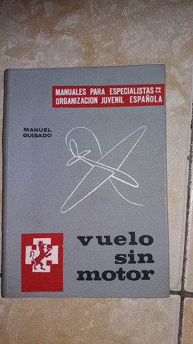 Vuelo Sin Motor De Manuel Guisado