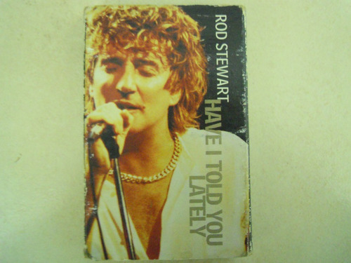 Rod Stewart Casette Single Have I Told You Lately Importado