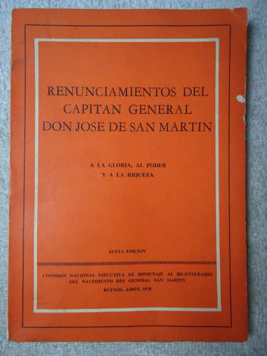 Renunciamientos Del Capitan General Don Jose De San Martin
