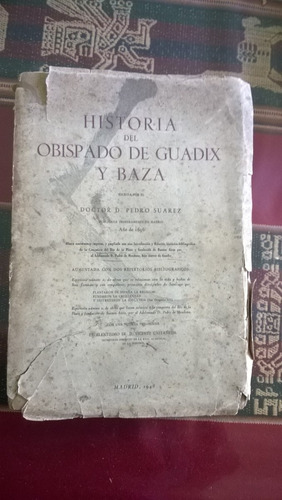 Historia Obispado Guadix Y Baza - Pedro De Mendoza -suarez