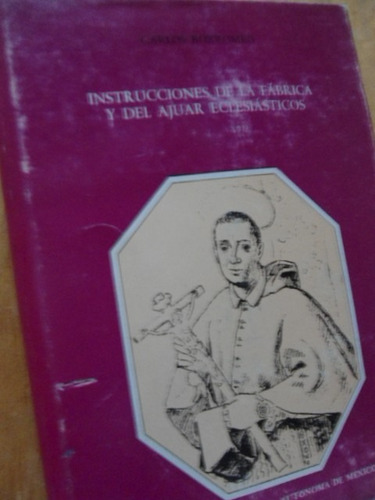 Instrucciones De La Fábrica Y Del Ajuar Eclesiásticos