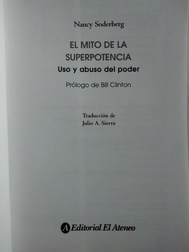 El Mito De La Superpotencia. Poder Nancy Soderberg El Ateneo