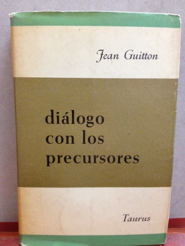 Diálogo Con Los Precursores -jean Guiton