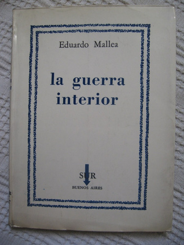 Eduardo Mallea - La Guerra Interior