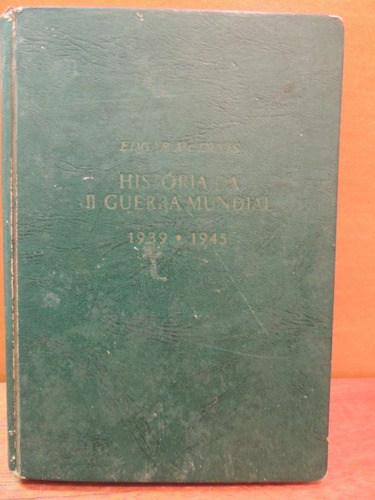 Livro História Da Ii Guerra Mundial Ano 3 Edgar Mcinnis