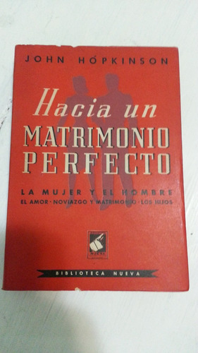 Hacia Un Matrimonio Perfecto John Hopkinson