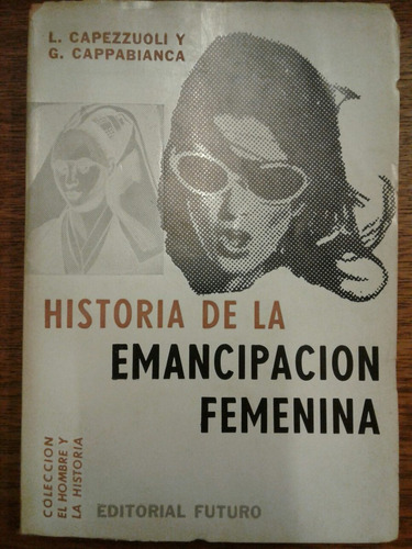 Historia Emancipación Femenina Capezzuoli Cappabianca