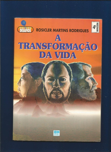 Livro A Transformação Da Vida - Rosicler Martins Rodrigues