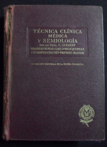Tecnica Clinica Medica Y Semiologia Dr Emilio Sergent