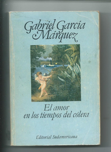 Gabriel Garcia Marquez El Amor En Los Tiempos Del Colera 1ª
