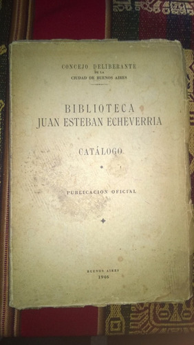 Biblioteca Juan Esteban Echeverria. Catálogo - 1946