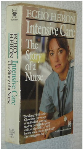 Intensive Care The Story Of A Nurse Echo Heron Livro Em Inglês ( 